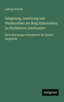 Belagerung, Zerstörung und Wiederaufbau der Burg Hohenzollern im fünfzehnten Jahrhundert