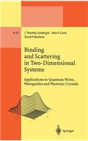 Binding and Scattering in Two-Dimensional Systems