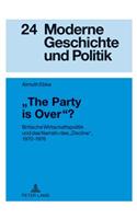 «The Party Is Over»?