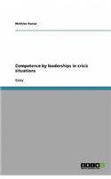 Competence by leaderships in crisis situations