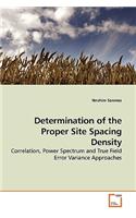 Determination of the Proper Site Spacing Density