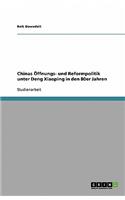Chinas Öffnungs- und Reformpolitik unter Deng Xiaoping in den 80er Jahren