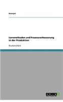 Lernmethoden und Prozessverbesserung in der Produktion: (German)