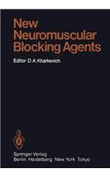 New Neuromuscular Blocking Agents: Basic and Applied Aspects(79 Handbook of Experimental Pharmacology)