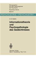 Informationstheorie Und Psychopathologie Des Gedächtnisses