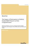 Impact of Participation in Publicly Funded R&D Projects on Firm Competitiveness: Benefits and Barriers to the Use of National and EU Funding Programmes on the Example of Swiss SMEs in the Field of Renewable Energy