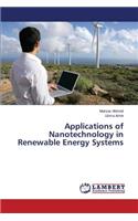 Applications of Nanotechnology in Renewable Energy Systems