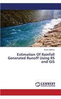 Estimation Of Rainfall Generated Runoff Using RS and GIS