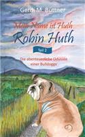 Mein Name ist Huth, Robin Huth