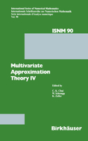 Multivariate Approximation Theory IV: Proceedings of the Conference at the Mathematical Research Institute at Oberwolfach, Black Forest, February 12–18, 1989(90 International Series of Numerical Mathematics)
