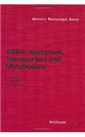 Gaba: Receptors, Transporters and Metabolism