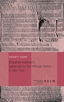 Emperor Hadrian's Speeches to the African Army - A New Text