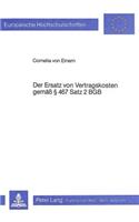 Der Ersatz Von Vertragskosten Gemaess § 467 Satz 2 Bgb: (621 Europaeische Hochschulschriften Recht)