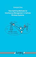 Rate-Splitting Methods for Interference Management in Cellular Wireless Systems