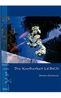 Die Kostbarkeit LEBEN
