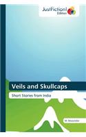 Veils and Skullcaps