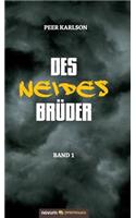 Des Neides Brüder