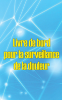 Livre de bord pour la surveillance de la douleur