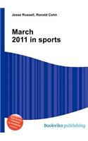 March 2011 in Sports