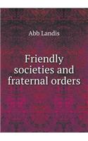 Friendly societies and fraternal orders
