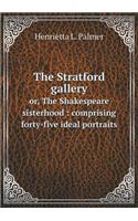 The Stratford gallery or, The Shakespeare sisterhood