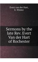 Sermons by the late Rev. Evert Van der Hart of Rochester