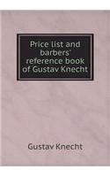 Price list and barbers' reference book of Gustav Knecht: (English)