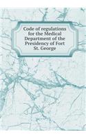 Code of Regulations for the Medical Department of the Presidency of Fort St. George