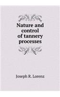 Nature and Control of Tannery Processes