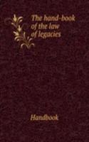 hand-book of the law of legacies