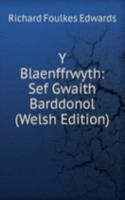 Y Blaenffrwyth: Sef Gwaith Barddonol (Welsh Edition)