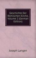 Geschichte Der Romischen Kirche, Volume 2 (German Edition)