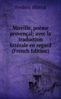 Mireille, poeme provencal; avec la traduction litterale en regard (French Edition)