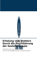 Erholung vom Stottern Durch die Durchführung der Gestalttherapie