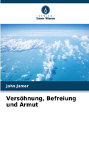 Versöhnung, Befreiung und Armut