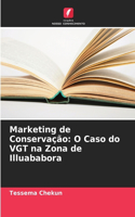 Marketing de Conservação: O Caso do VGT na Zona de Illuababora