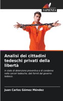 Analisi dei cittadini tedeschi privati della libertà