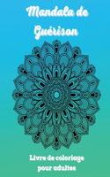 Mandala de Guérison Livre de coloriage pour adultes