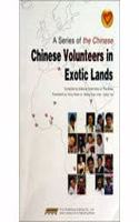 Chinese Volunteers in Exotic Lands
