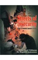 Streets of Insecurity -- Study of Pavement Dwellers in India