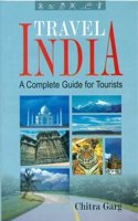 Travel India: A Complete Guide to Tourists