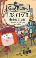 Misterio en la casa escondida / The Mystery of Tally-Ho Cottage: (6 Los Cinco Detectives)