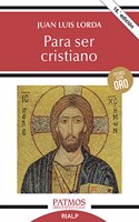 Para ser cristiano