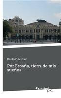 Por Espana, Tierra de MIS Suenos