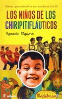 Los Ni~nos de Los Chiripitiflauticos: Retrato Generacional de Los Nacidos En Los 60