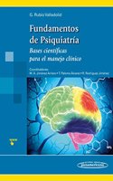 Fundamentos de Psiquiatria. Bases cientificas para el manejo clinico
