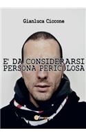 È da considerarsi persona pericolosa