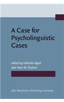A  Case for Psycholinguistic Cases