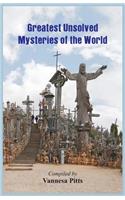 Greatest Unsolved Mysteries of the World: (English)