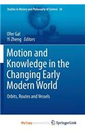 Motion and Knowledge in the Changing Early Modern World